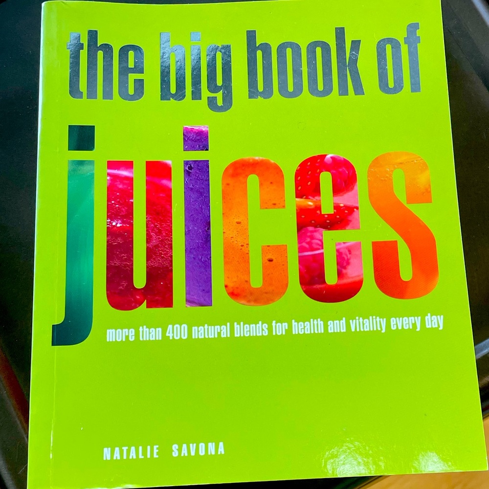 The BIG Book of Juices with 400 recipes!